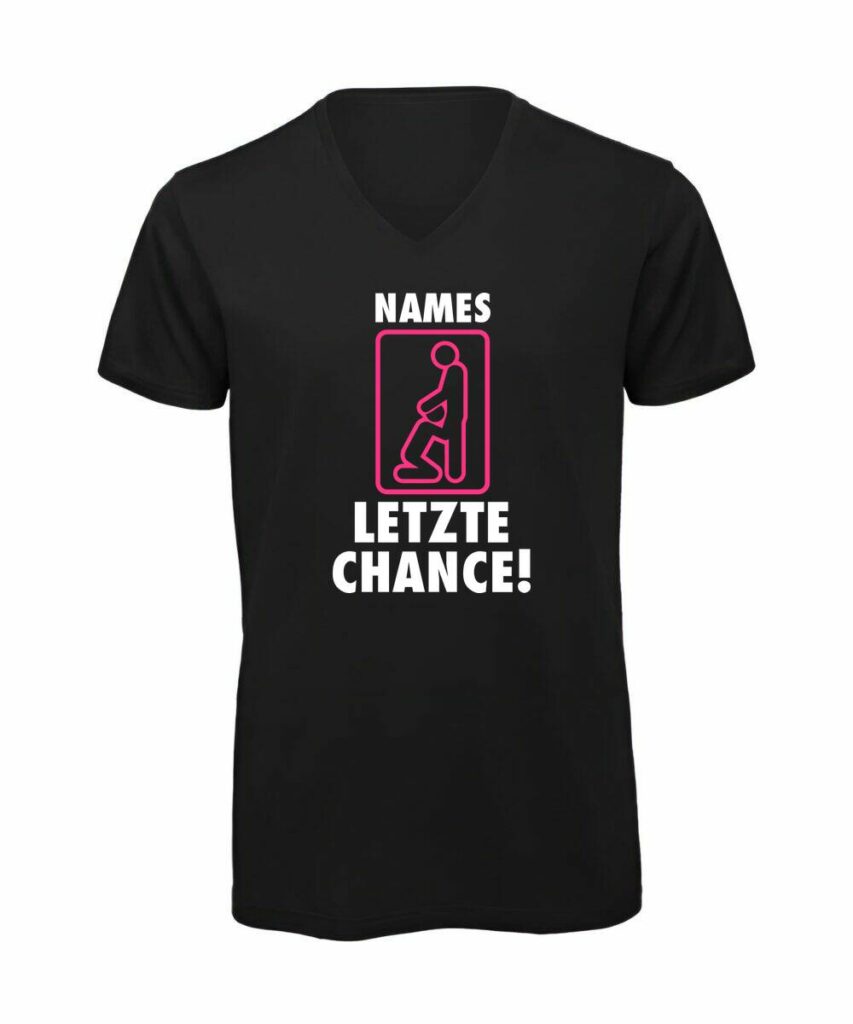 Deine Letzte Chance Name Junggesellenabschied - T-Shirt mit V-Ausschnitt