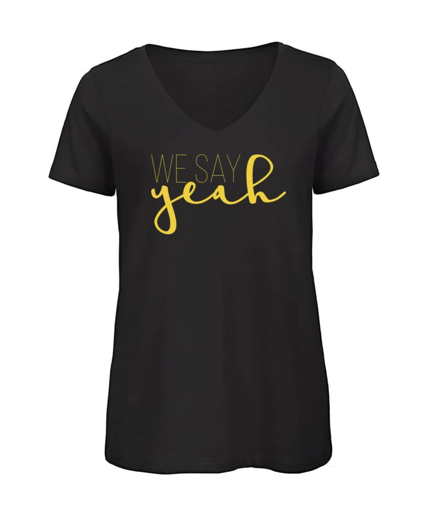 We Say Yeah Junggesellinnenabschied Edtition - Women´s Inspire V T