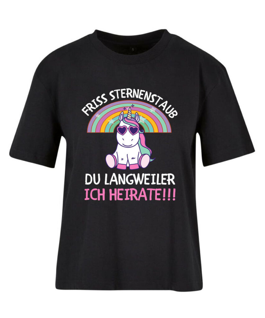 Friss Sternstaub Du Langweiler Ich Heirate Jga - Ladies Everyday Tee BY211