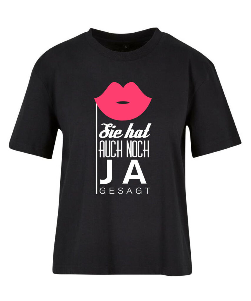 Sie Hat Auch Noch Ja Gesagt Mund - Ladies Everyday Tee BY211