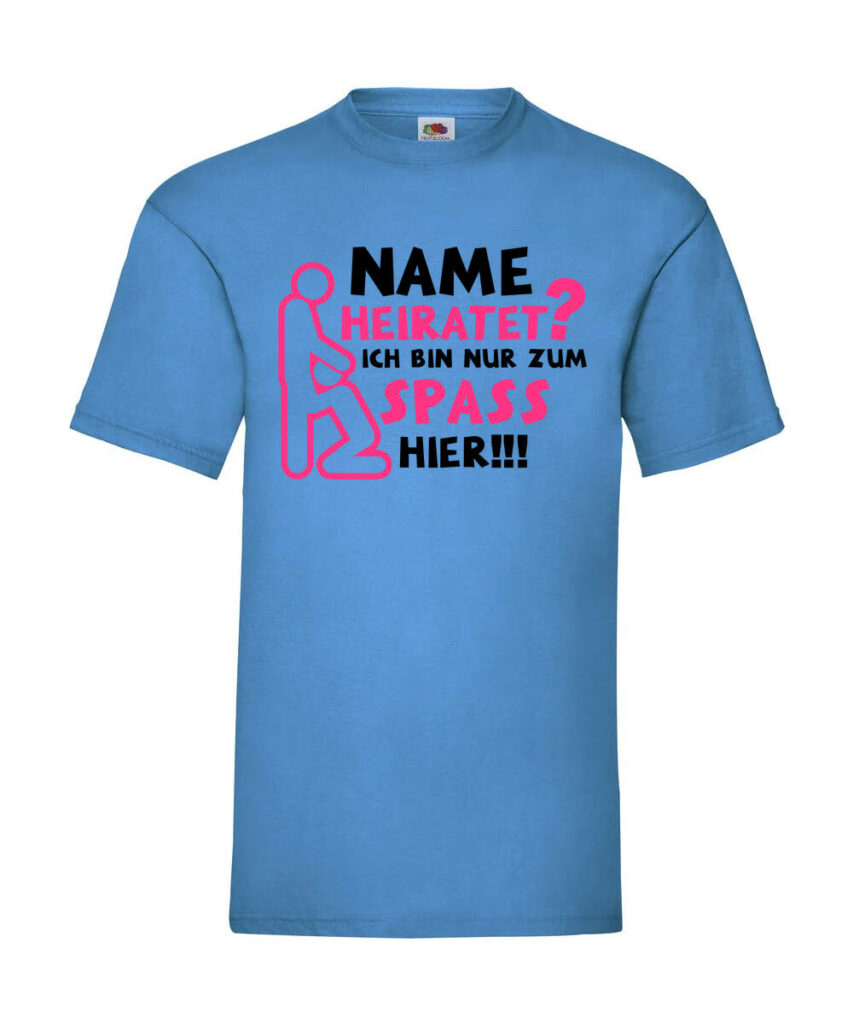 Name Heiratet Ich Bin Nur Zum Spass Hier Jga - Basic T-Shirt