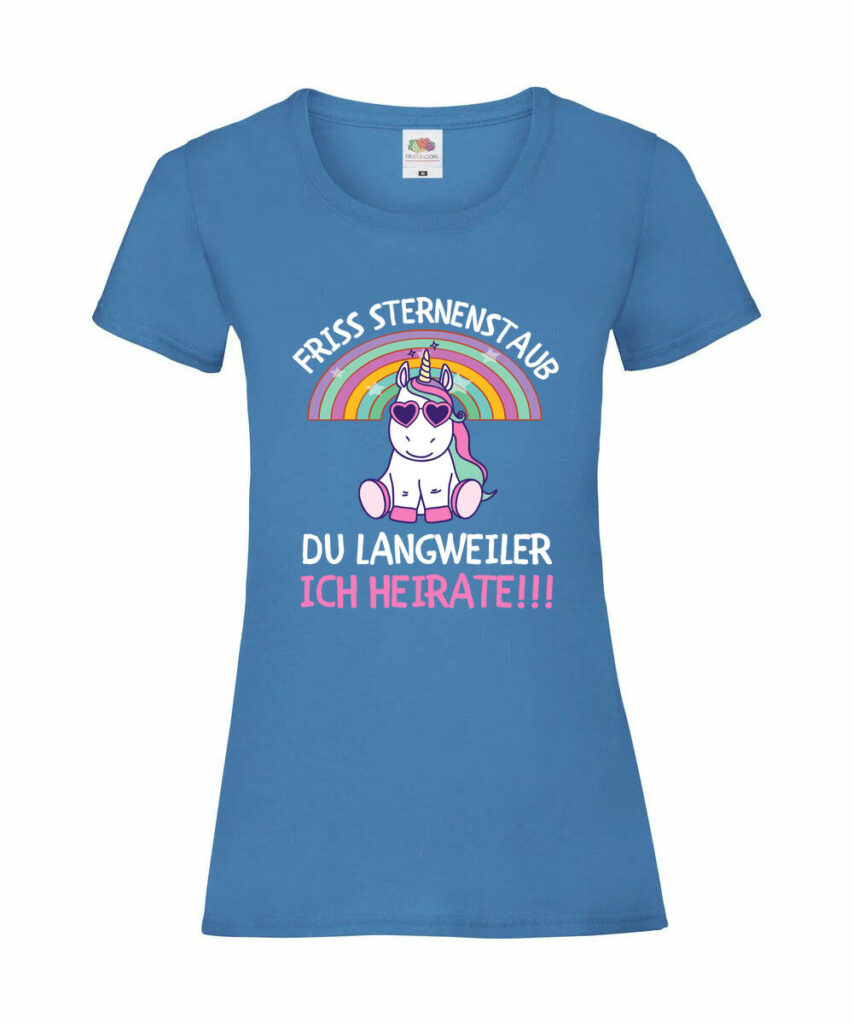 Friss Sternstaub Du Langweiler Ich Heirate Jga - Ladies´ Valueweight T