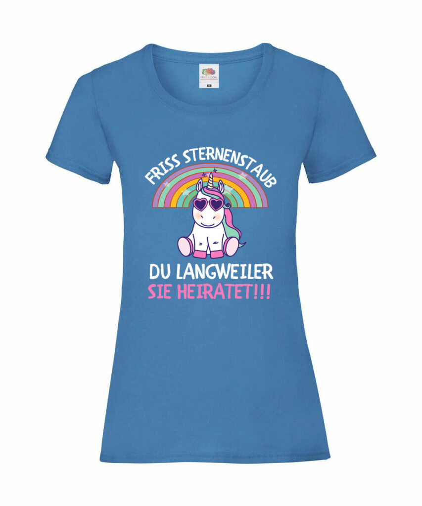 Friss Sternstaub Du Langweiler Sie Heiratet Jga - Ladies´ Valueweight T