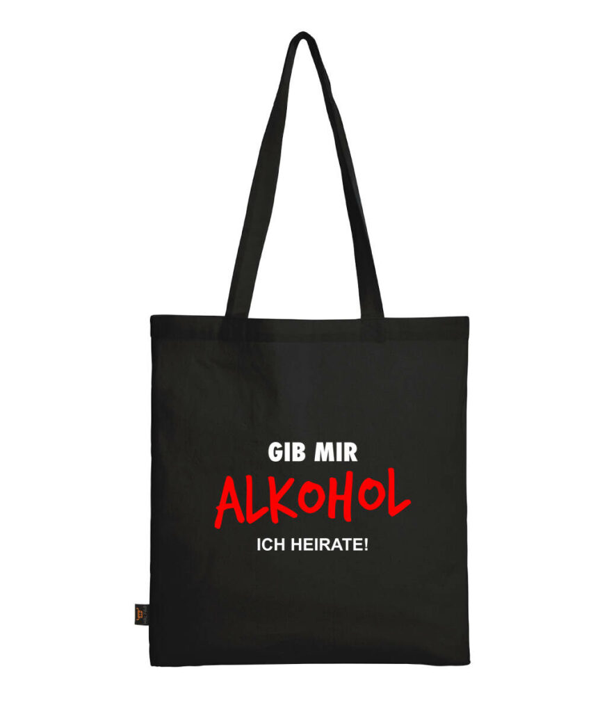 Gib Mir Alkohol Ich Heirate - Baumwolltasche lange Henkel