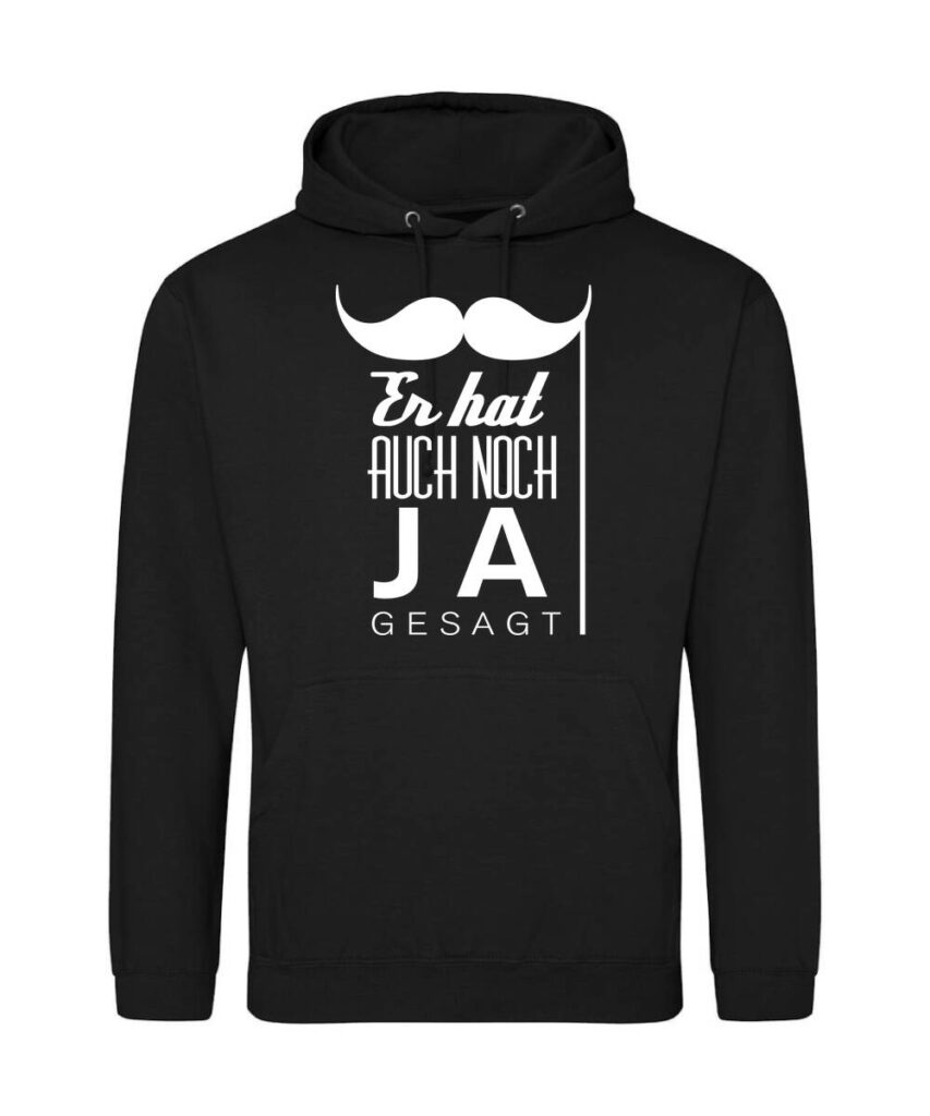 Er Hat Auch Noch Ja Gesagt Schnurrbart Jga - Unisex College Hoodie