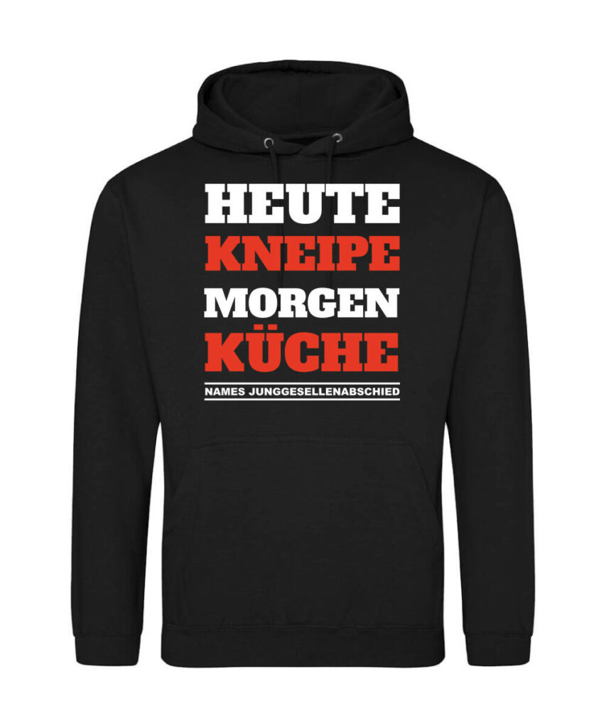 Heute Kneipe Morgen Kueche Individuell - Unisex College Hoodie