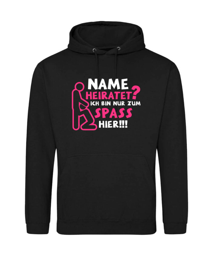 Name Heiratet Ich Bin Nur Zum Spass Hier Jga - Unisex College Hoodie