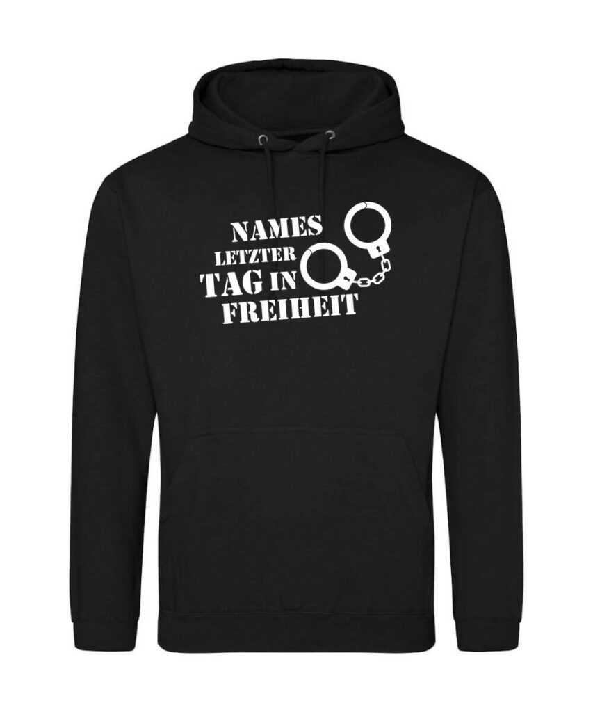 Names Letzter Tag In Freiheit - Unisex College Hoodie