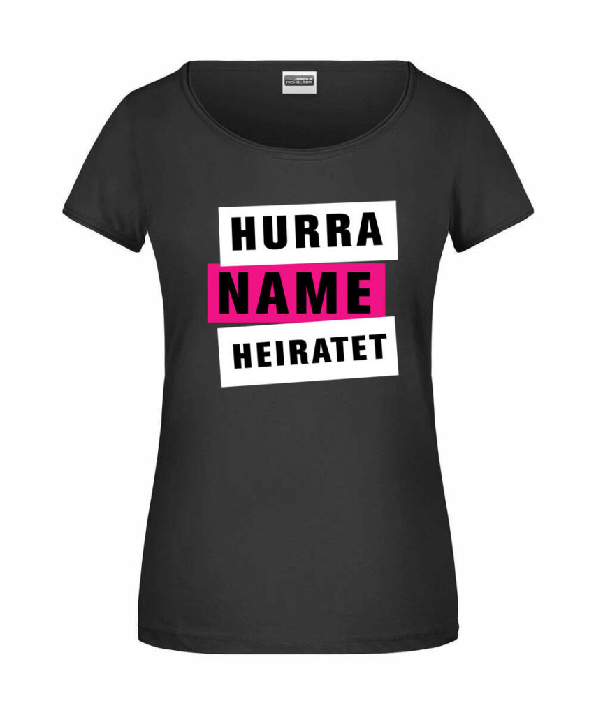 Hurra Name Heiratet Junggesellinnenabschied Damenmotiv - Ladies´-T JN8001