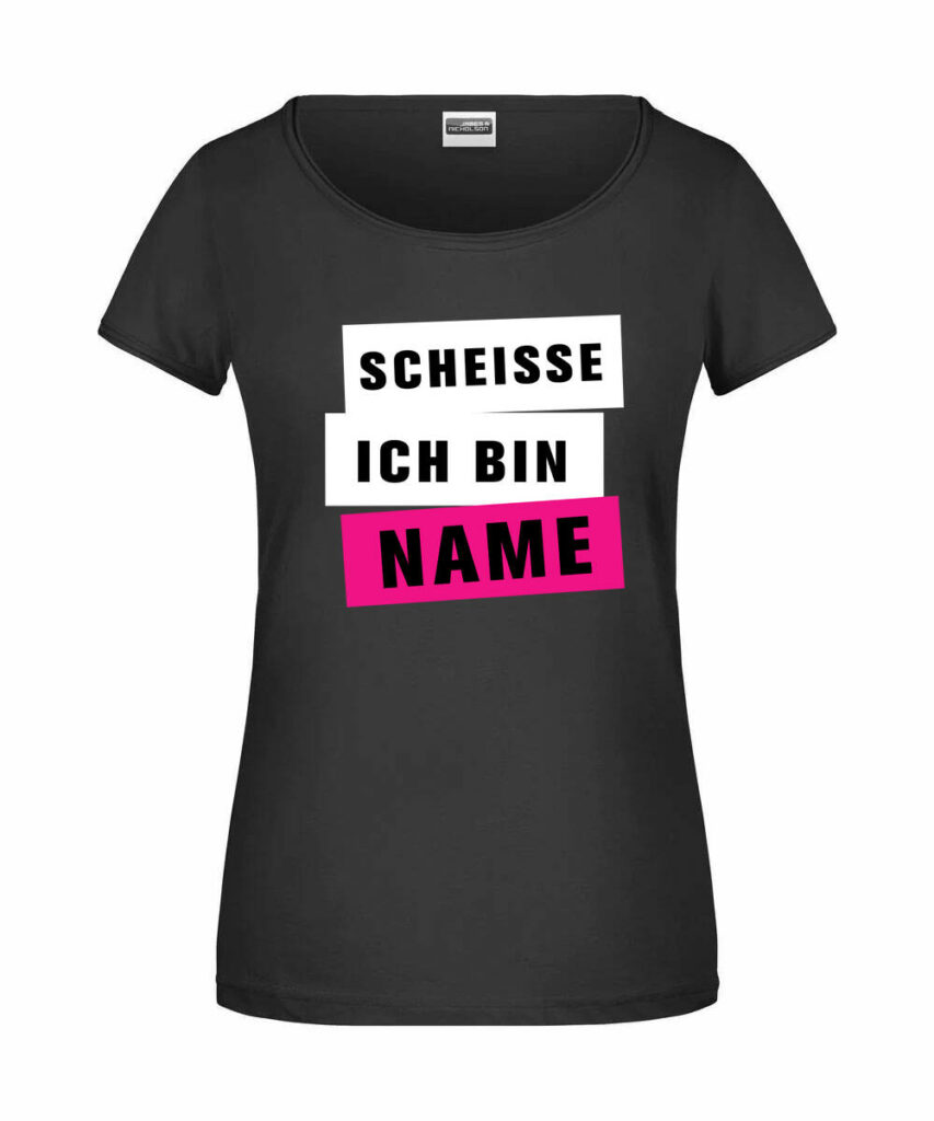 Scheisse Ich Bin Name Junggesellinnenabschied Damenmotiv - Ladies´-T JN8001