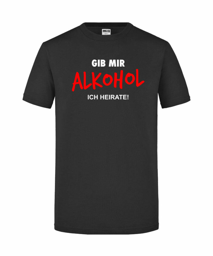 Gib Mir Alkohol Ich Heirate - Slim Fit T-Shirt