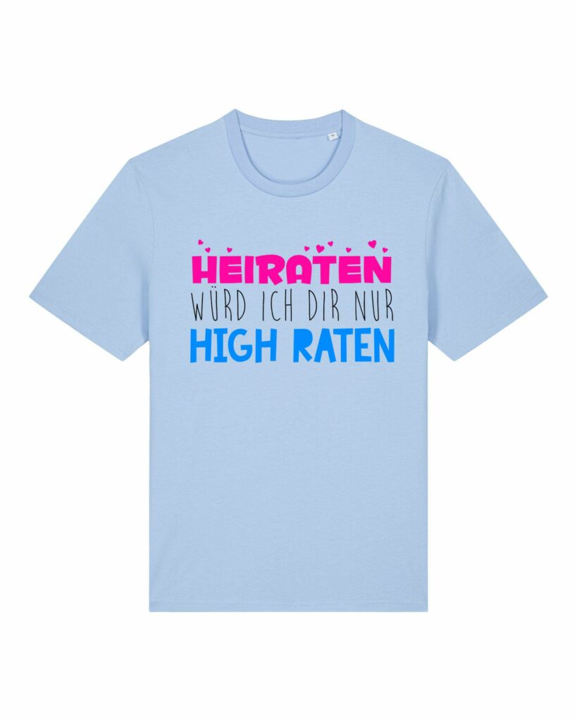 Heiraten Wuerde Ich Dir Nur High Raten - Creator 2.0 STTU169