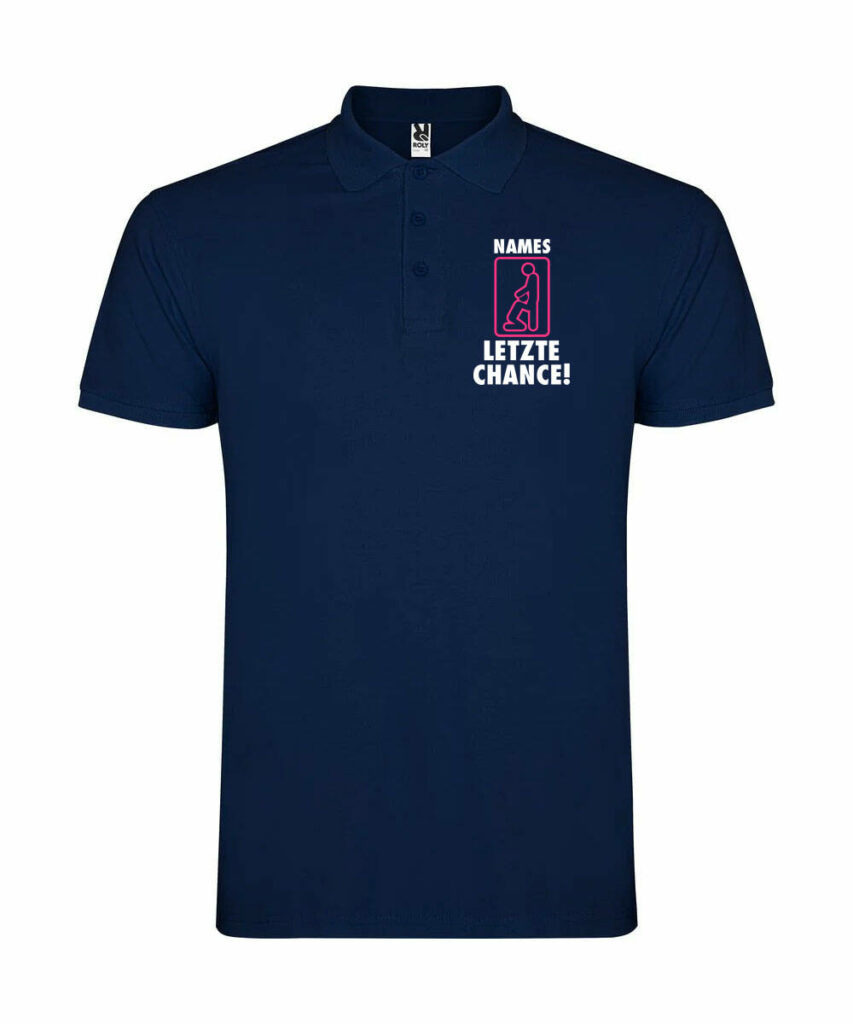 Deine Letzte Chance Name Junggesellenabschied - Unisex Poloshirt