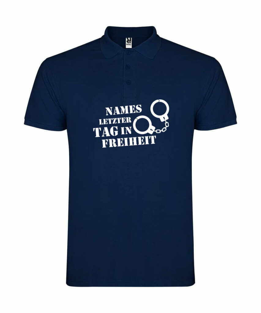 Names Letzter Tag In Freiheit - Unisex Poloshirt