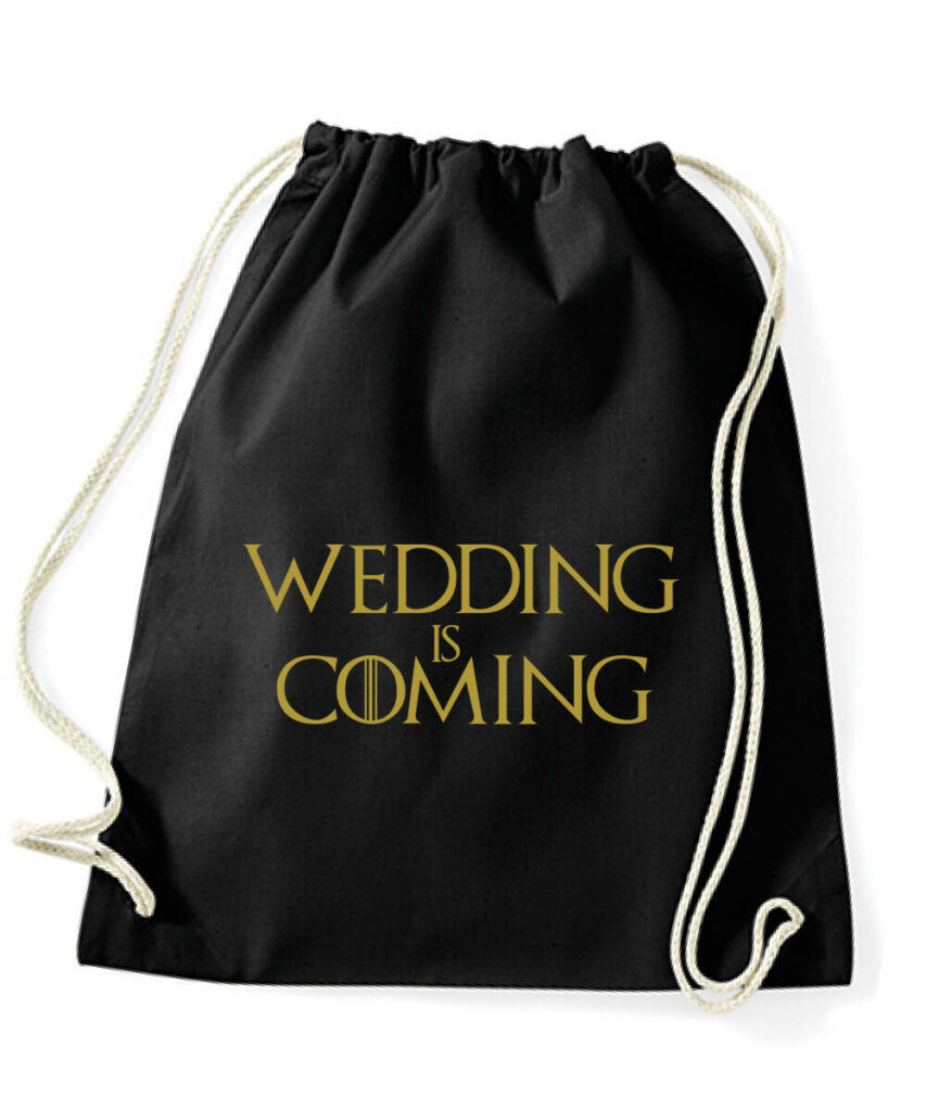 Wedding Is Coming Game Of Jga Damenmotiv - Cotton Gymsac