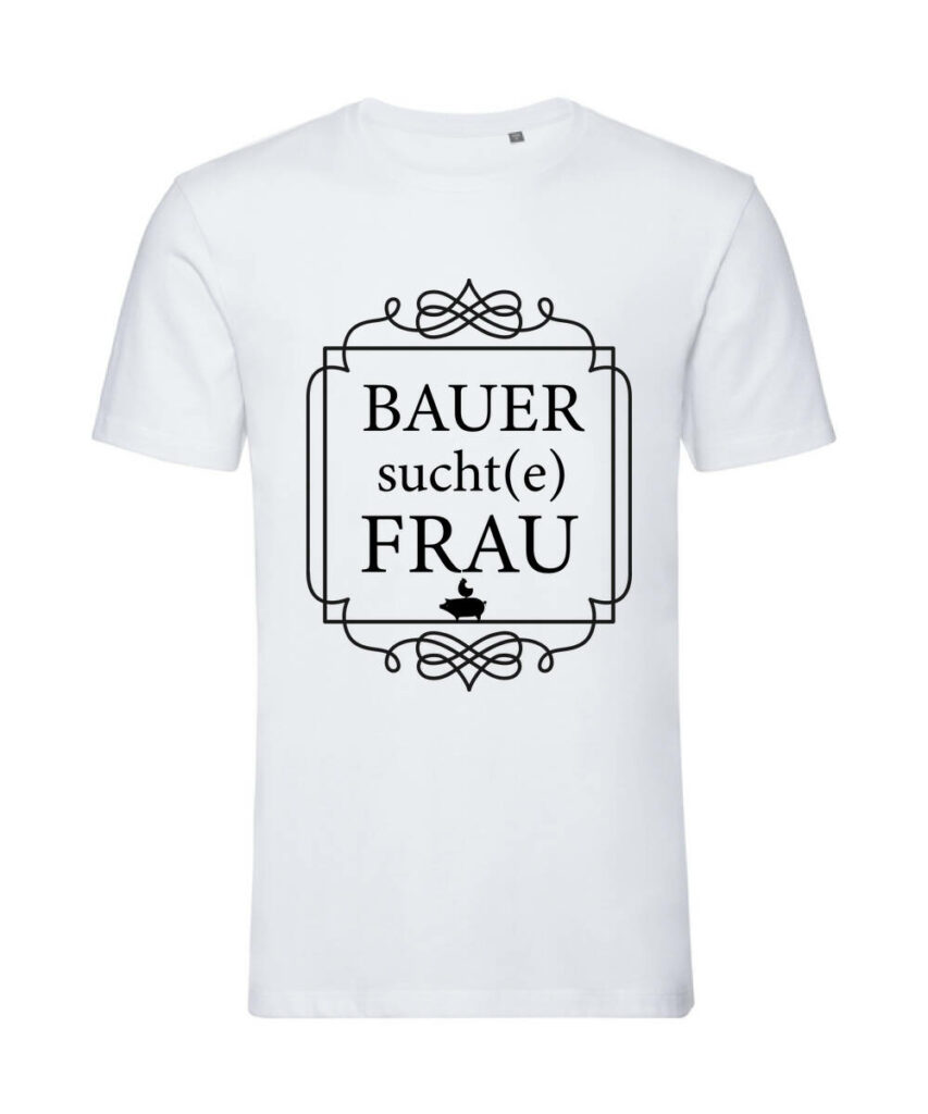 Bauer Sucht E Frau Junggesellenabschied - Organic T-Shirt