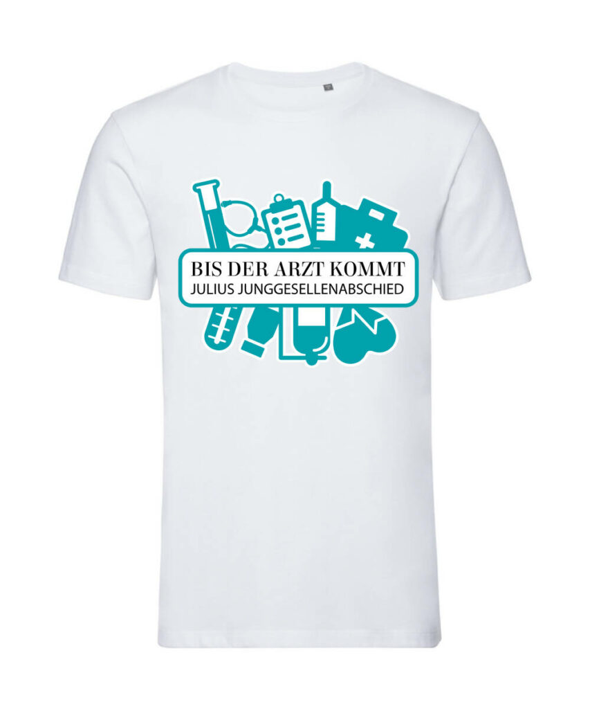 Bis Der Arzt Kommt Junggesellenabschied - Organic T-Shirt