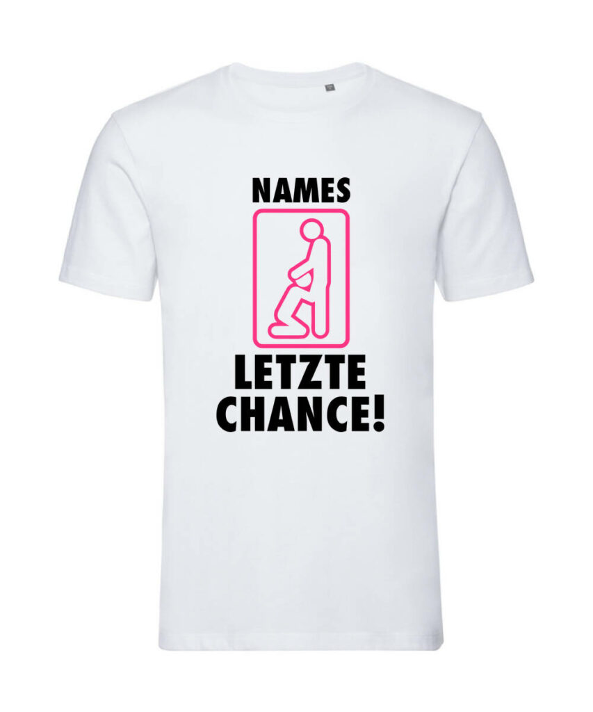 Deine Letzte Chance Name Junggesellenabschied - Organic T-Shirt